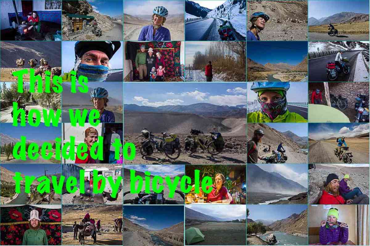 This is how we decided to travel by bicycle
